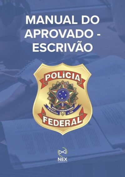 Manual do Aprovado - Polícia Federal - Escrivão