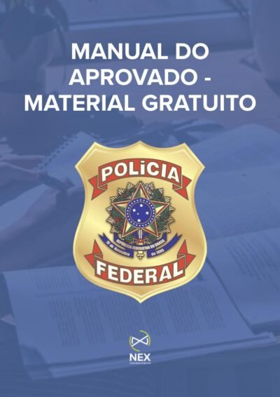 Manual do Aprovado - gratuito - Polícia Federal